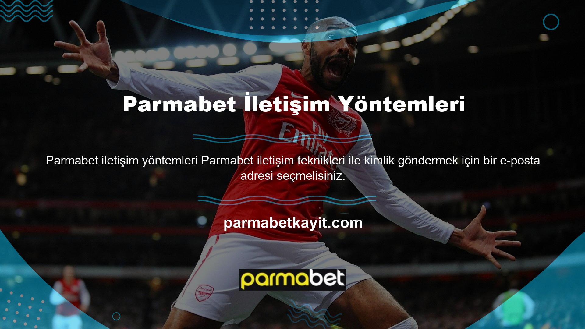 Parmabet iletişim yöntemleri